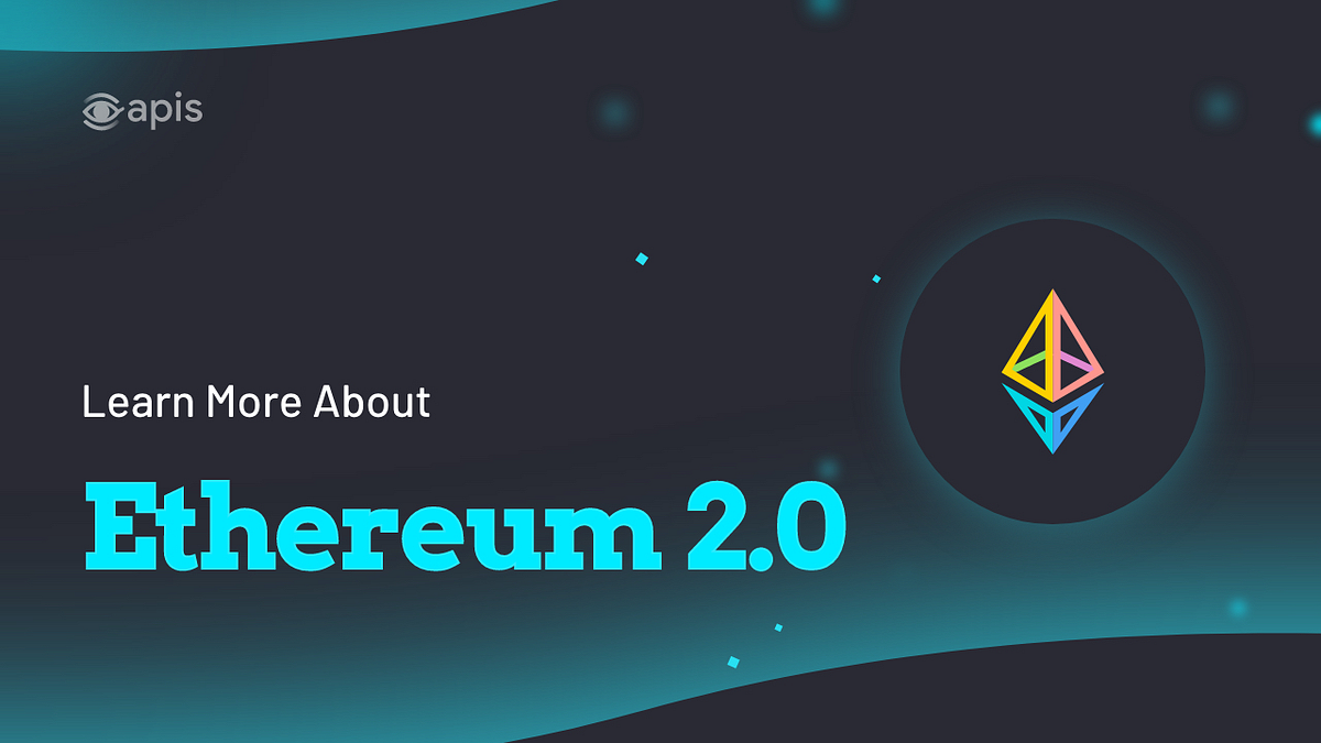 Ethereum 2.0 자세히 알아보기. Ethereum 2.0이란 | by Sophie Ha | APISplatform | Medium