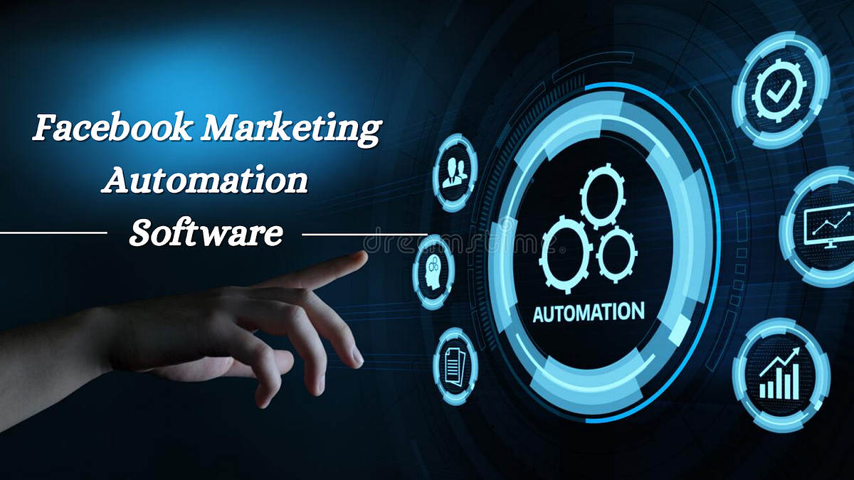 The Key To Enhance Your Business With Facebook Marketing Automation ...