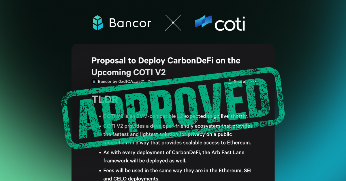 Carbon DeFi on COTI V2!. The Bancor DAO has unanimously approved… | by Jen Albert | Dec, 2024
