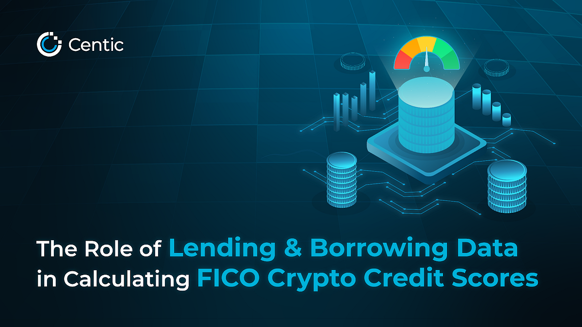The Role of Lending and Borrowing Data in Calculating FICO Crypto ...