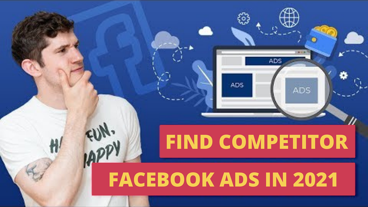 The Best Tool To Find Competitor Facebook Ads In 2021 by Ads Insight Hub Medium