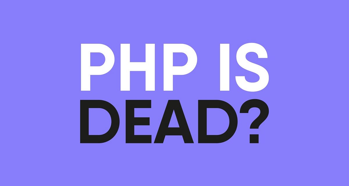 Is PHP Dead in 2024? The Surprising Truth About Its Survival and Growth ...