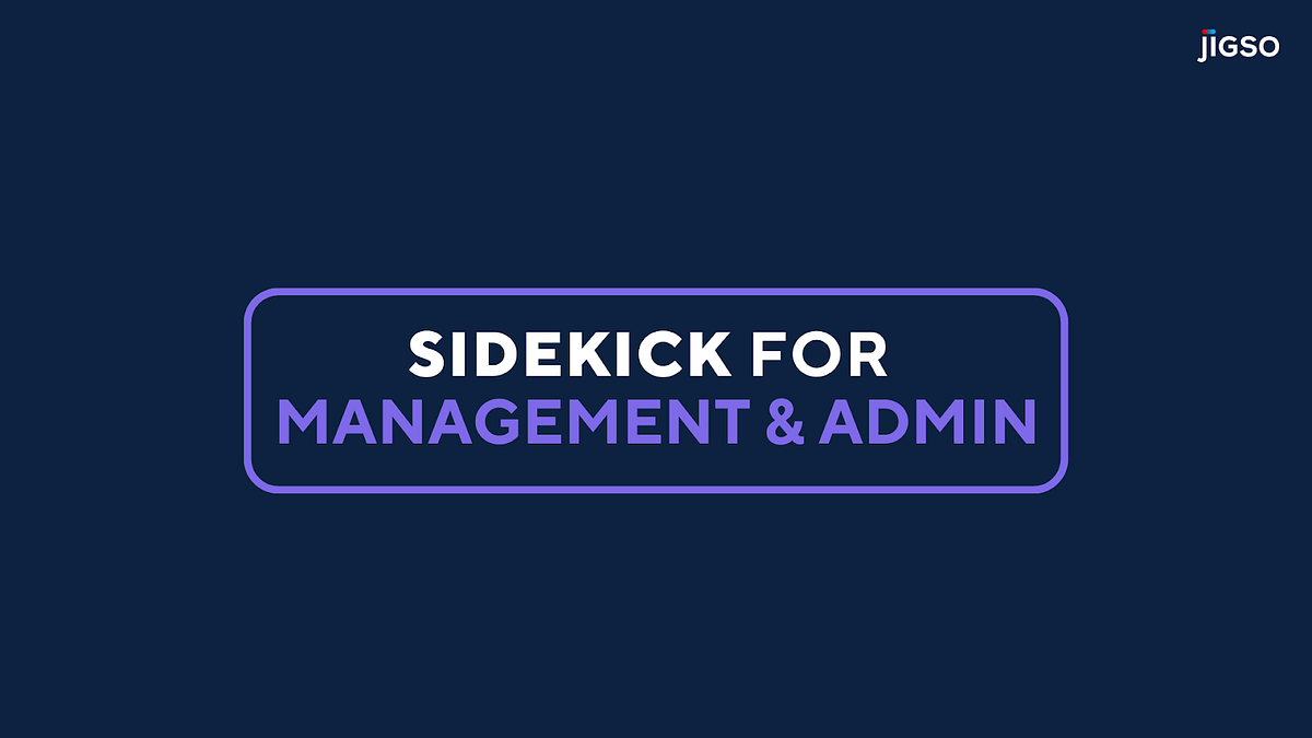 The Professional Sidekick for Management & Admin by Jigso Medium