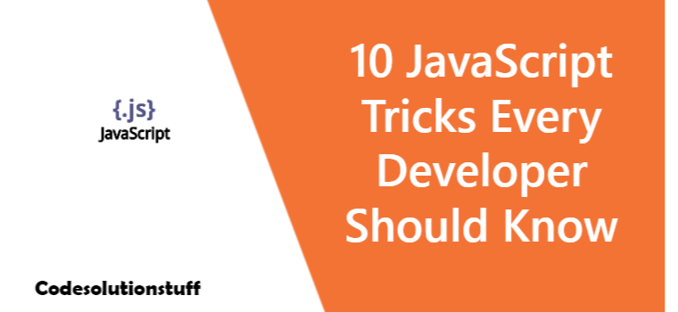 10 JavaScript Tricks Every Developer Should Know | by CodeSolutionStuff ...