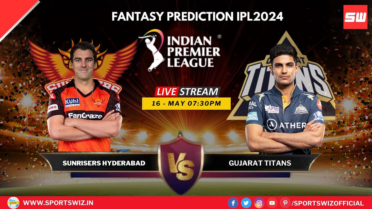 Sunrisers Hyderabad vs Gujarat Titans, 66th Match: Fantasy Match