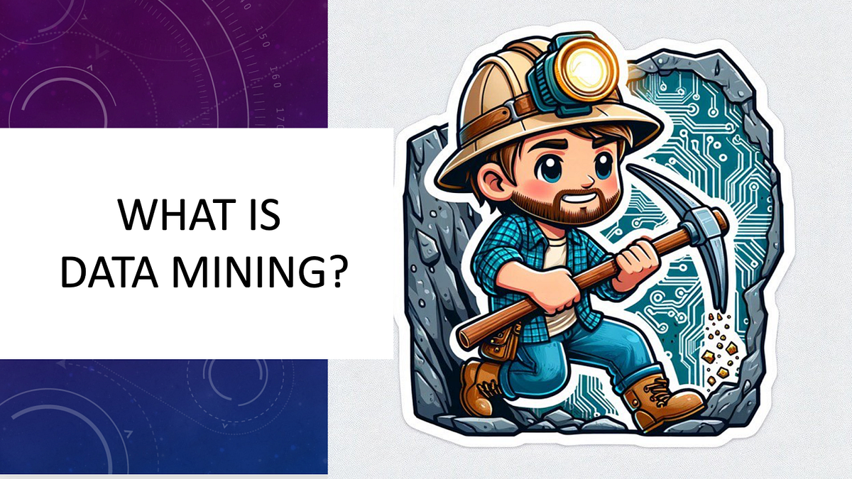 What is Data Mining?. Michael Segaline Data Scientist and… | by ...