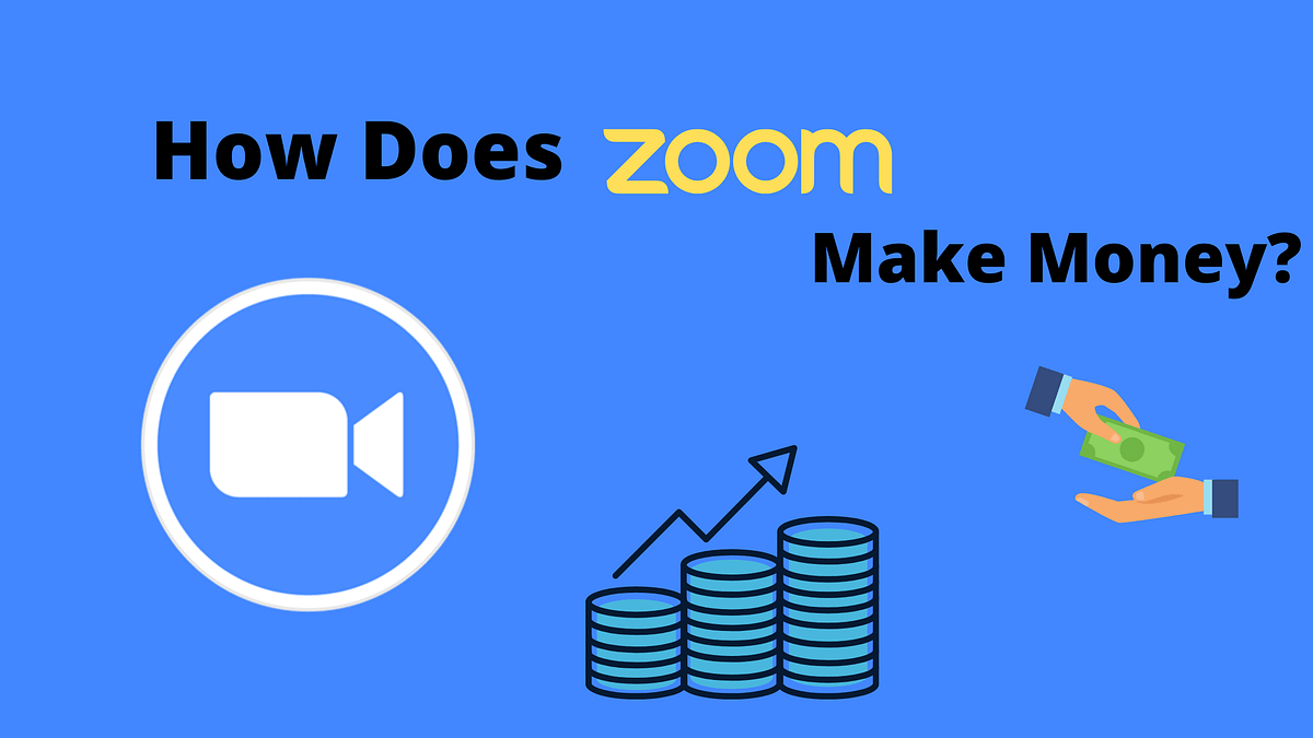 How Does Zoom Make Money? (Business Model 2021) by Vilesolid Medium
