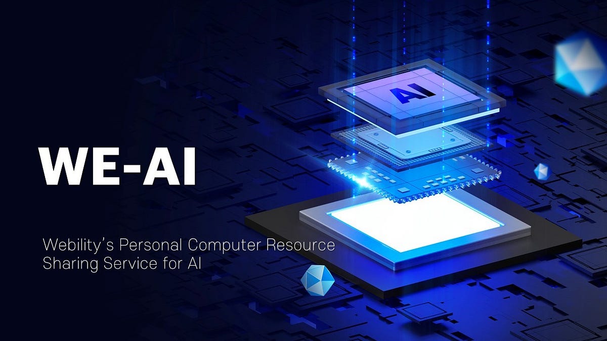 🔗WE-AI: Webility’s Personal Computer Resource Sharing Service | by ...