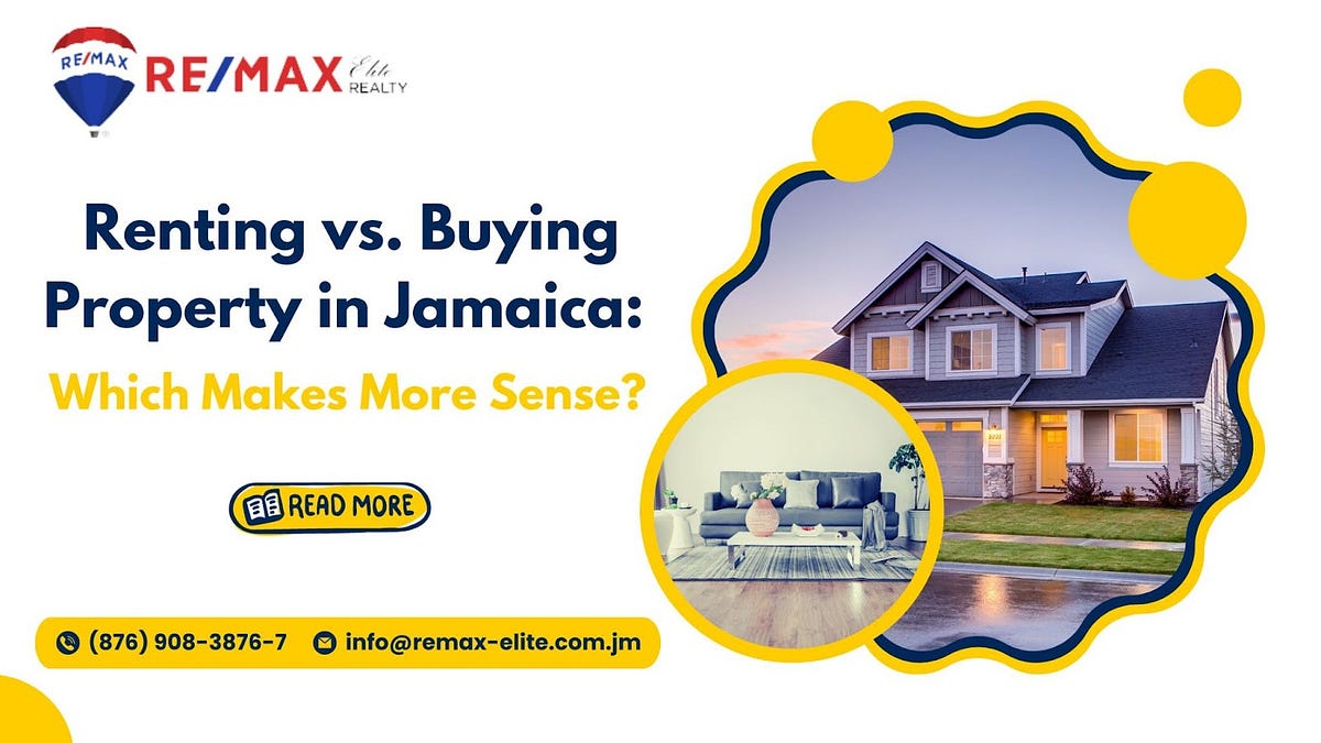 Renting vs. Buying Property in Jamaica Which Makes More Sense? by