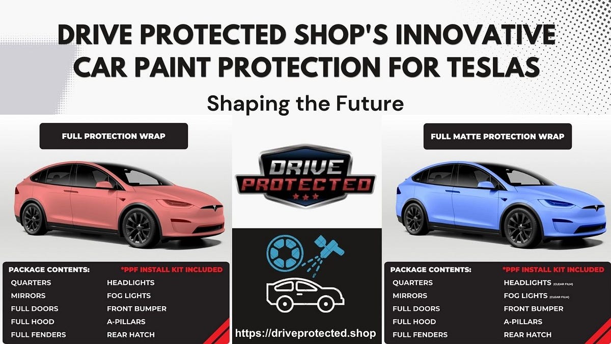 Drive Protected Shop’s Innovative Car Paint Protection for Teslas