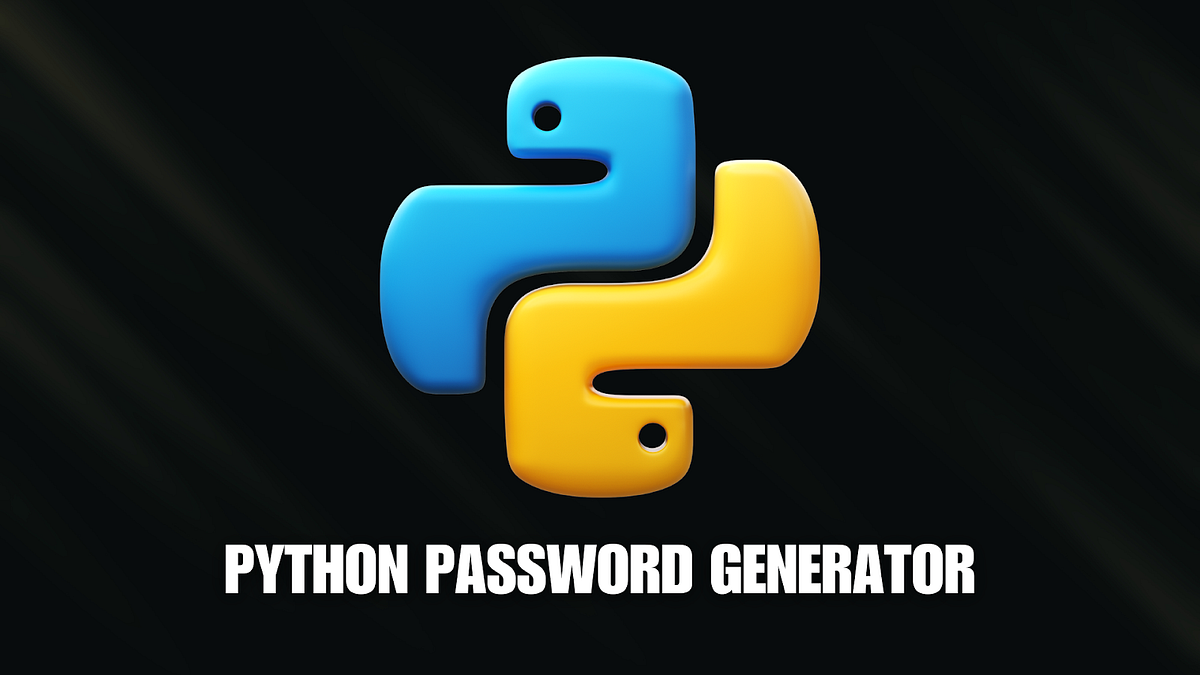 How to Create a Password Generator Program in Python | by Emmanuel ...