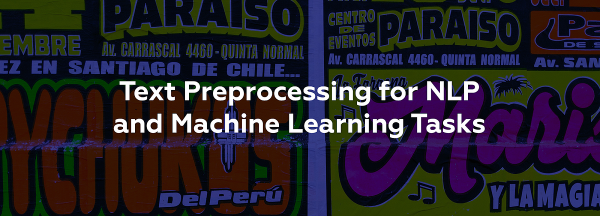 Text Preprocessing for NLP and Machine Learning Tasks | by Sciforce ...