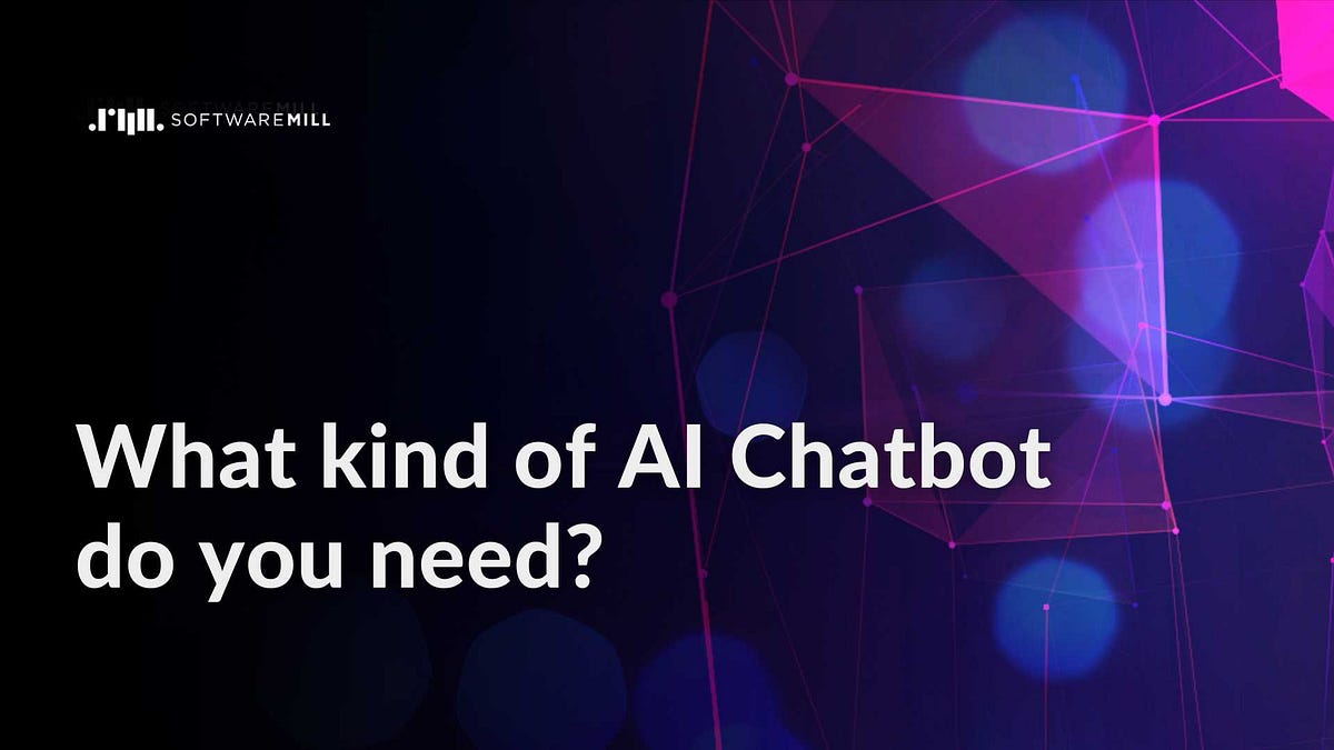 What kind of AI Chatbot do you need? | SoftwareMill