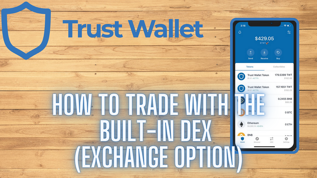How to Trade with the BuiltIn DEX (Exchange Option) with Trust Wallet