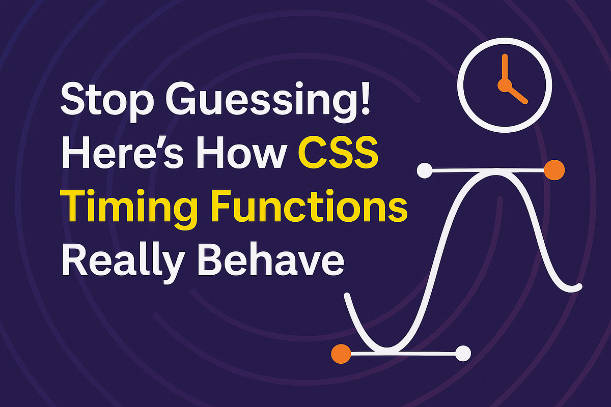 Stop Guessing! Here’s How CSS Timing Functions Really Behave | by ...
