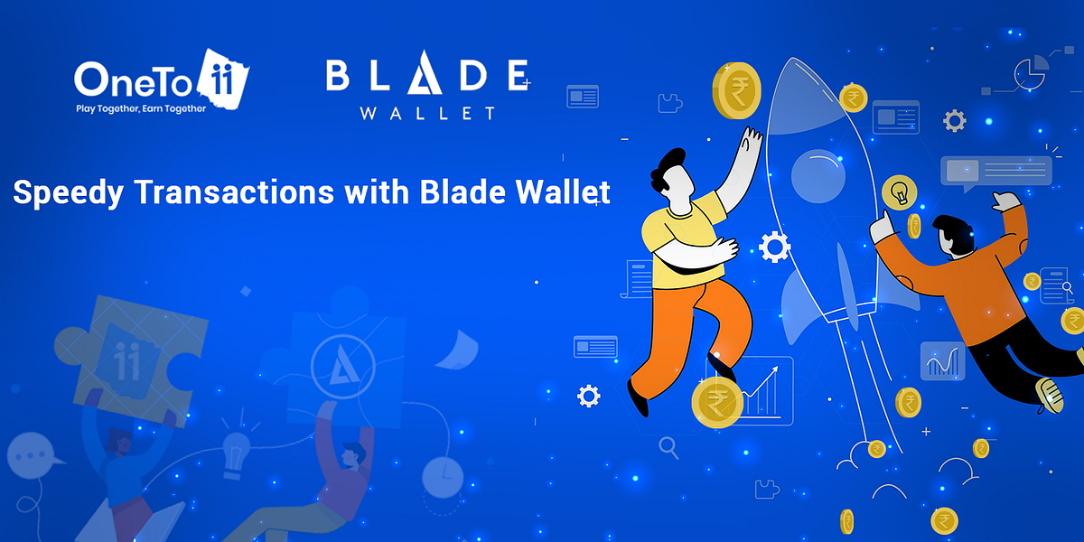 Speedy Transactions with Blade Wallet A Revolutionary Solution for