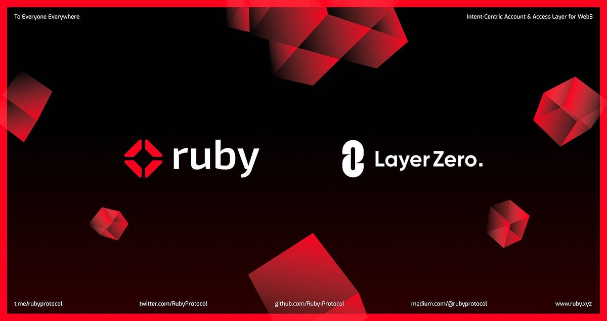 Ruby Protocol Integrates LayerZero Technology to Enable an Intent-Centric Web3 Future