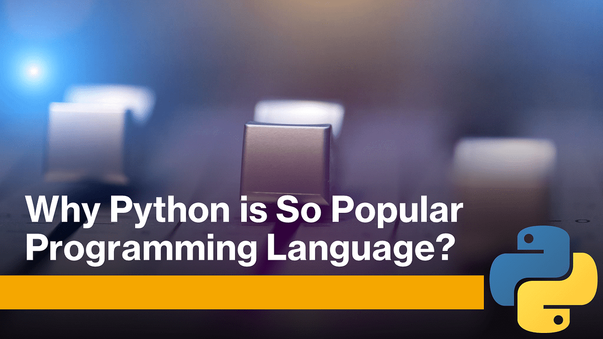 Why Python is So Popular?. Python is a popular text-based… | by Aman ...