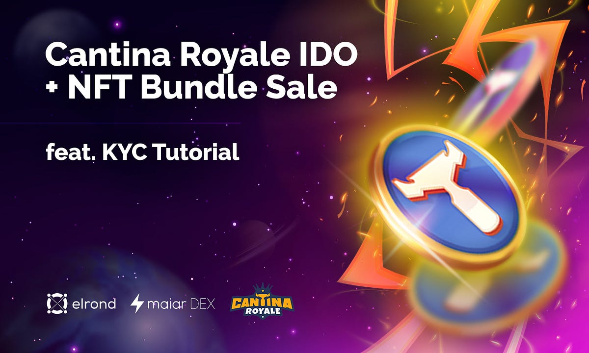 The Time Has Come: Cantina Royale $CRT IDO and NFT Bundle Sale on Maiar  Launchpad! | by Cantina Royale | Cantina Royale