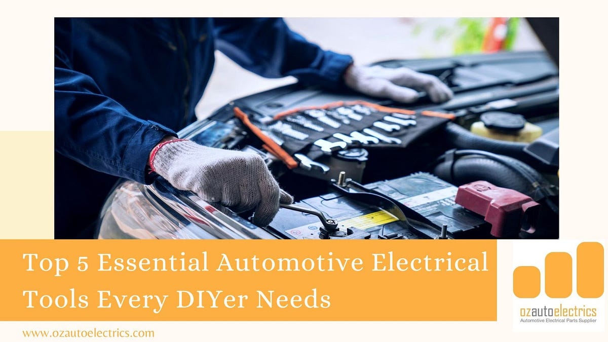 Top 5 Essential Automotive Electrical Tools Every DIYer Needs | by