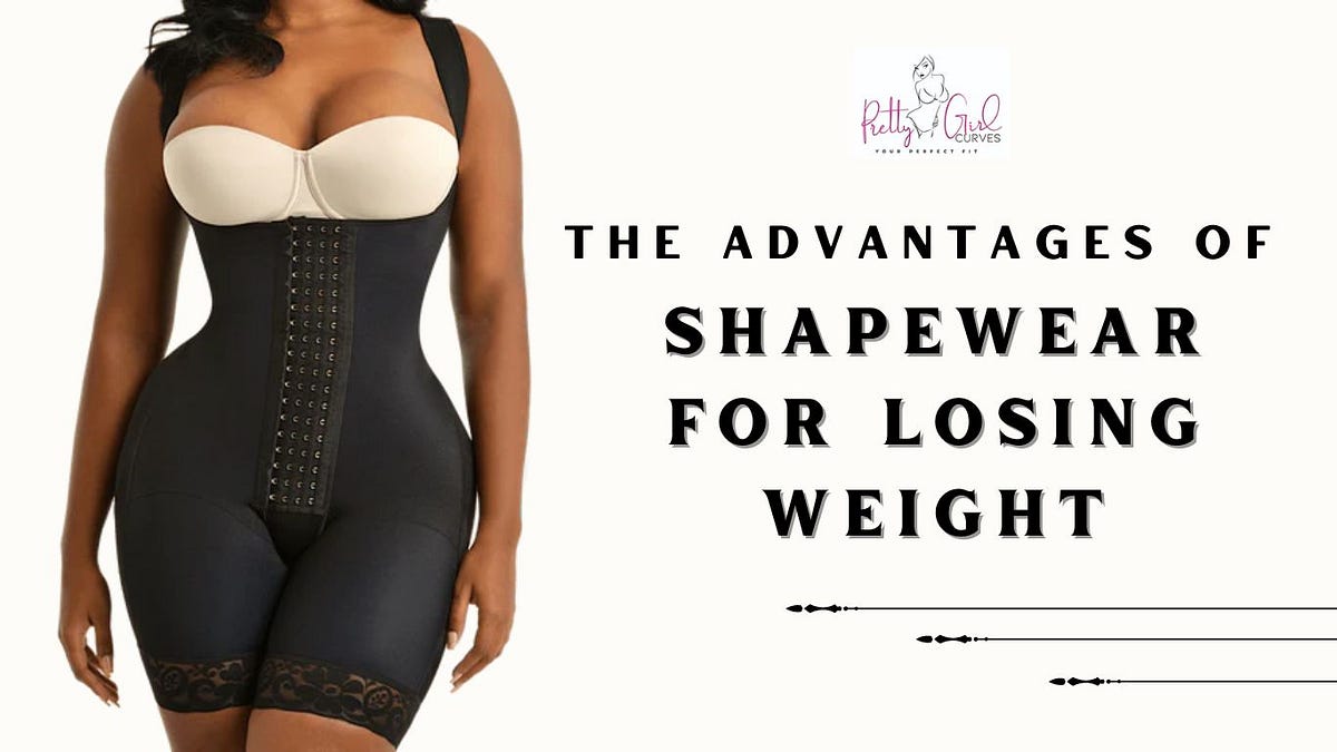 The Advantages of Shapewear for Losing Weight by Pretty Girl Curves