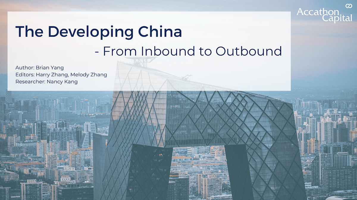 The Developing China: From Inbound to Outbound | by Accathon Team | Medium