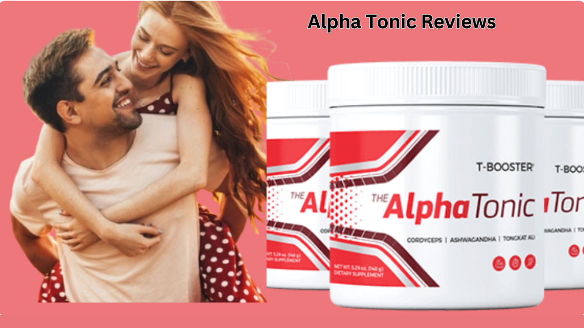 Unlocking the Truth: Alpha Tonic Reviews — Does Alpha Tonic Really Work