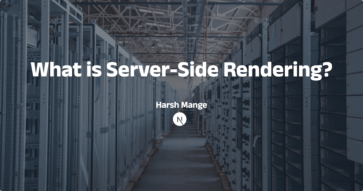Demystifying Server-Side Rendering: A Comprehensive Guide | by Harsh ...