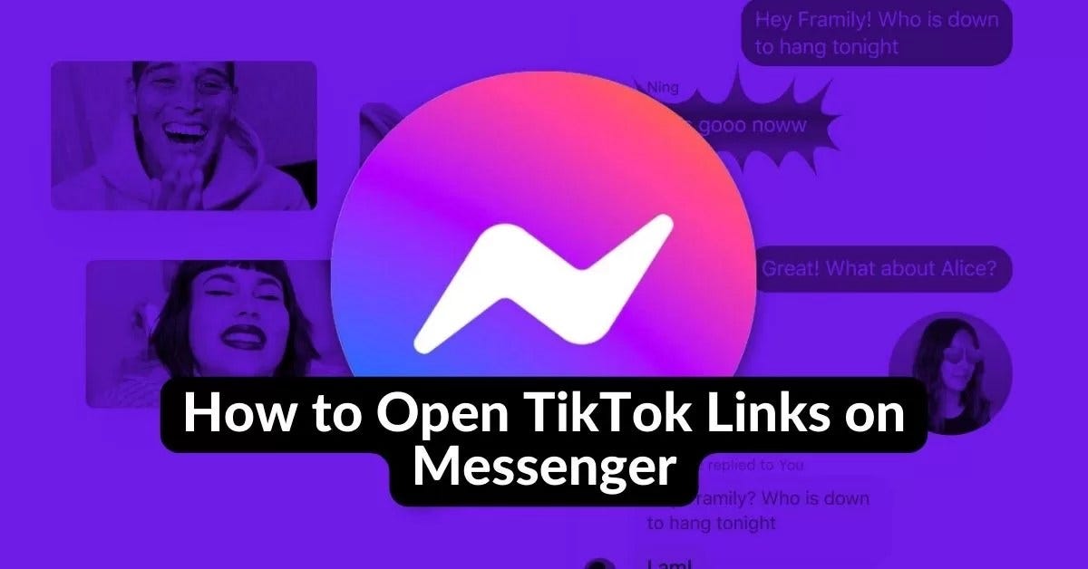 How to Open TikTok Links on Messenger — Unlock the New Update by Get