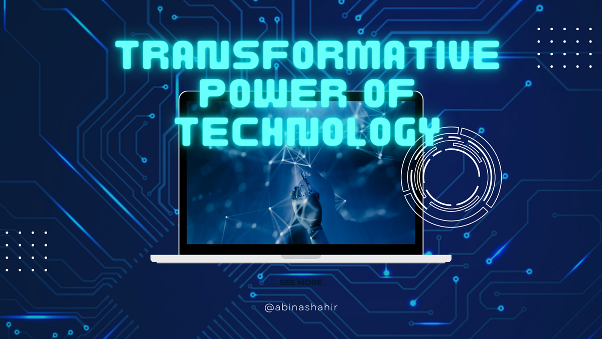 Embracing Innovation: Navigating the Transformative Power of Technology ...