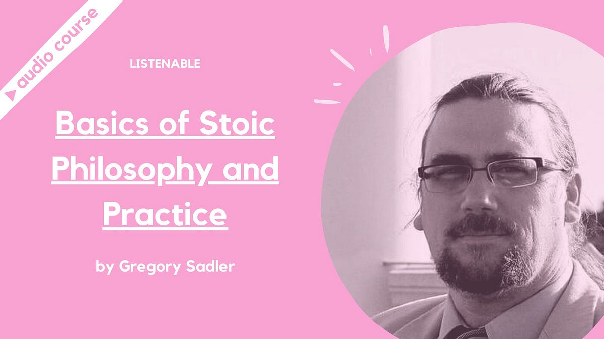 Online Course: Basics Of Stoic Philosophy And Practice | By Gregory ...