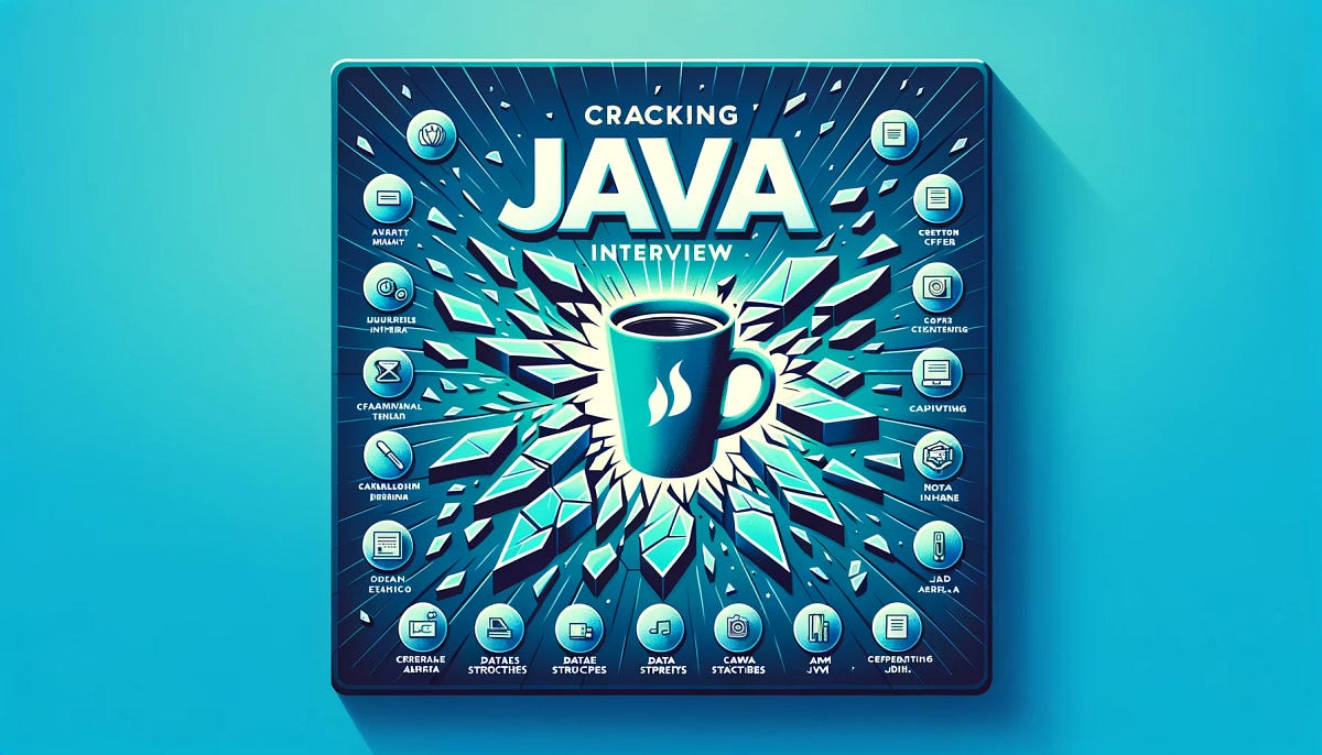 Cracking Java Interview in 2024. 30 Curated Questions to Sharpen Your ...