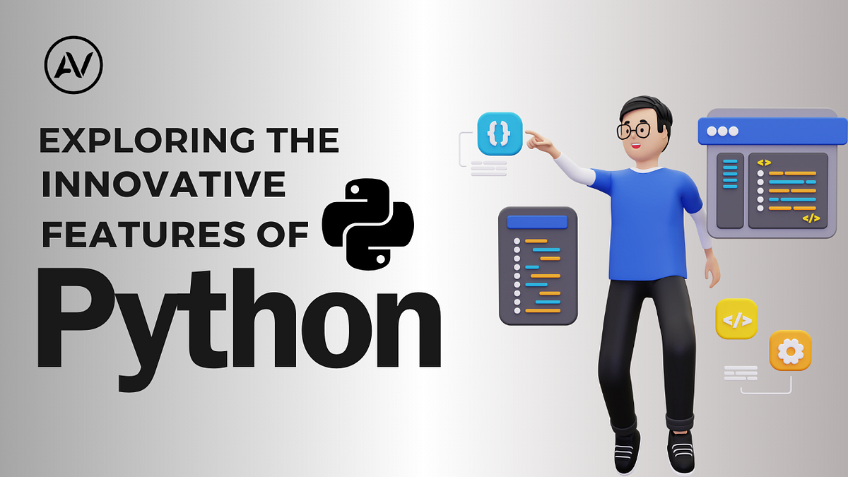 Exploring the Innovative Features of Python | by Chaitya G | May, 2024 ...