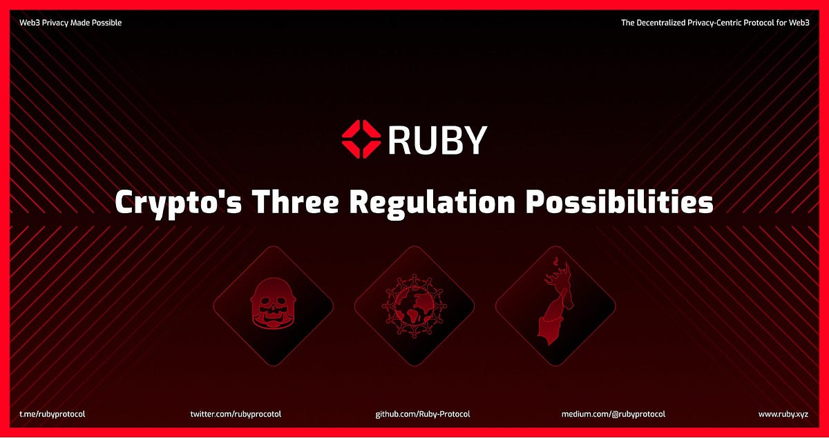 Ruby Protocol — Crypto’s Three Regulation Possibilities | by Ruby ...