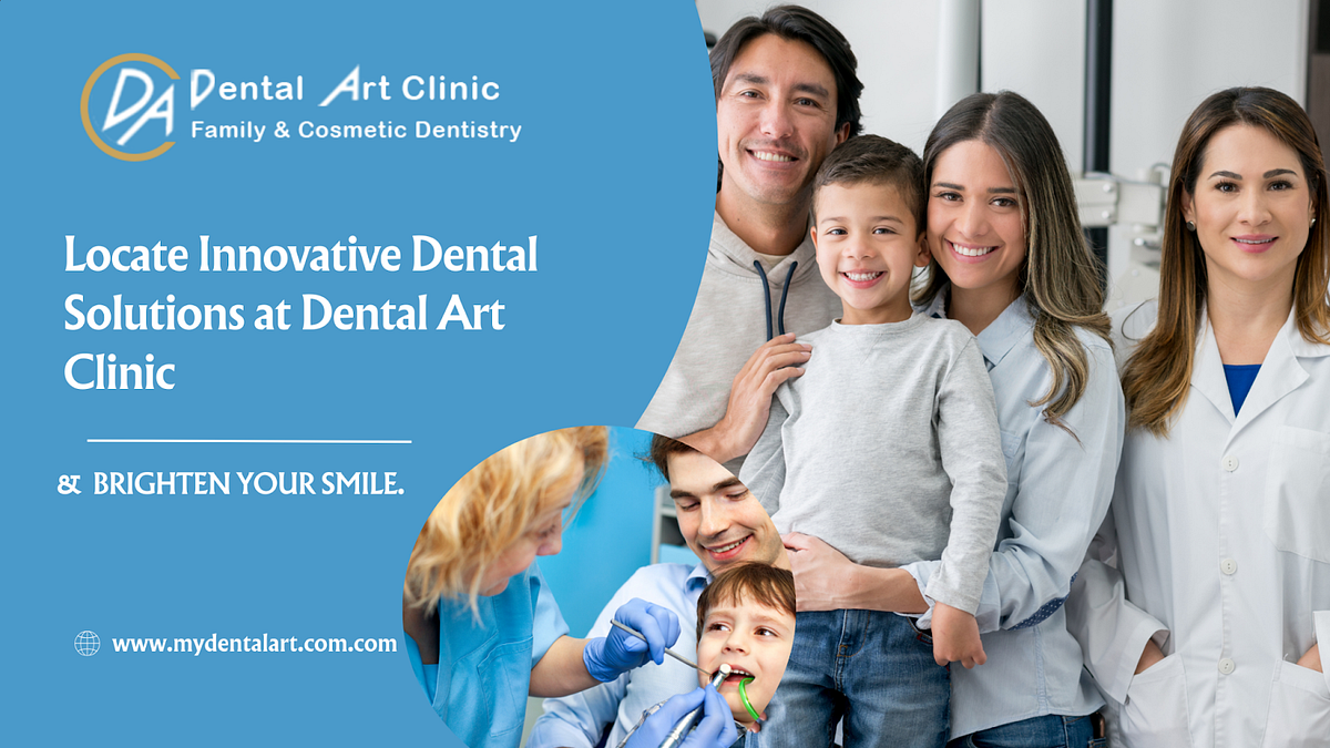 Locate Innovative Dental Solutions at Dental Art Clinic & Brighten Your