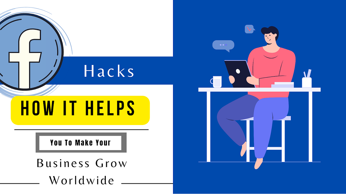How Facebook Hacks Can Help You To Make Your Business Grow Worldwide by Social Analytical Hub