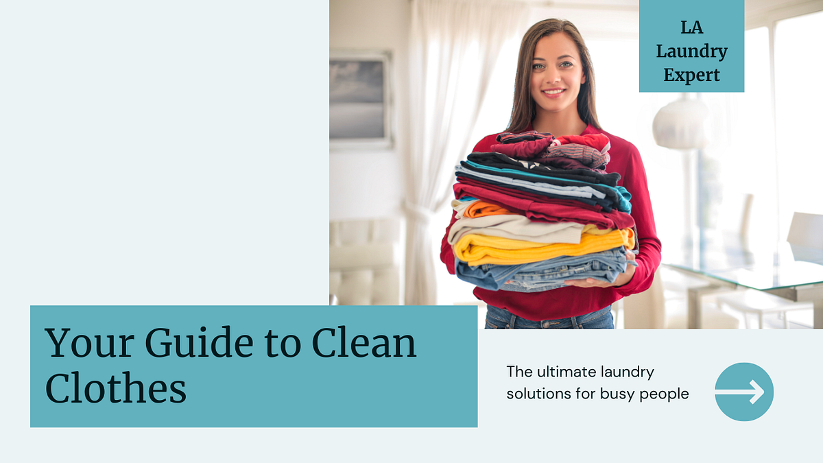 Laundry Service Los Angeles Your Guide to Clean Clothes by Royal