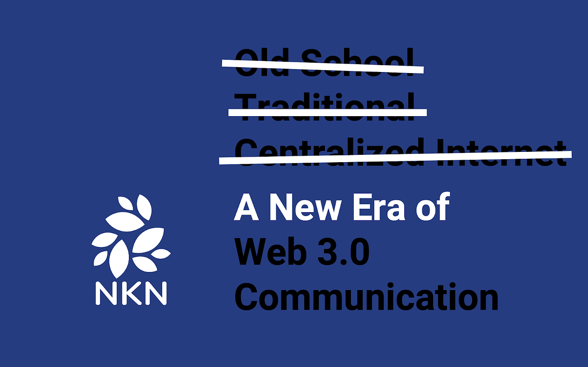 NKN Annual Report 2022. A New Era of  3.0 Communication by NKN 