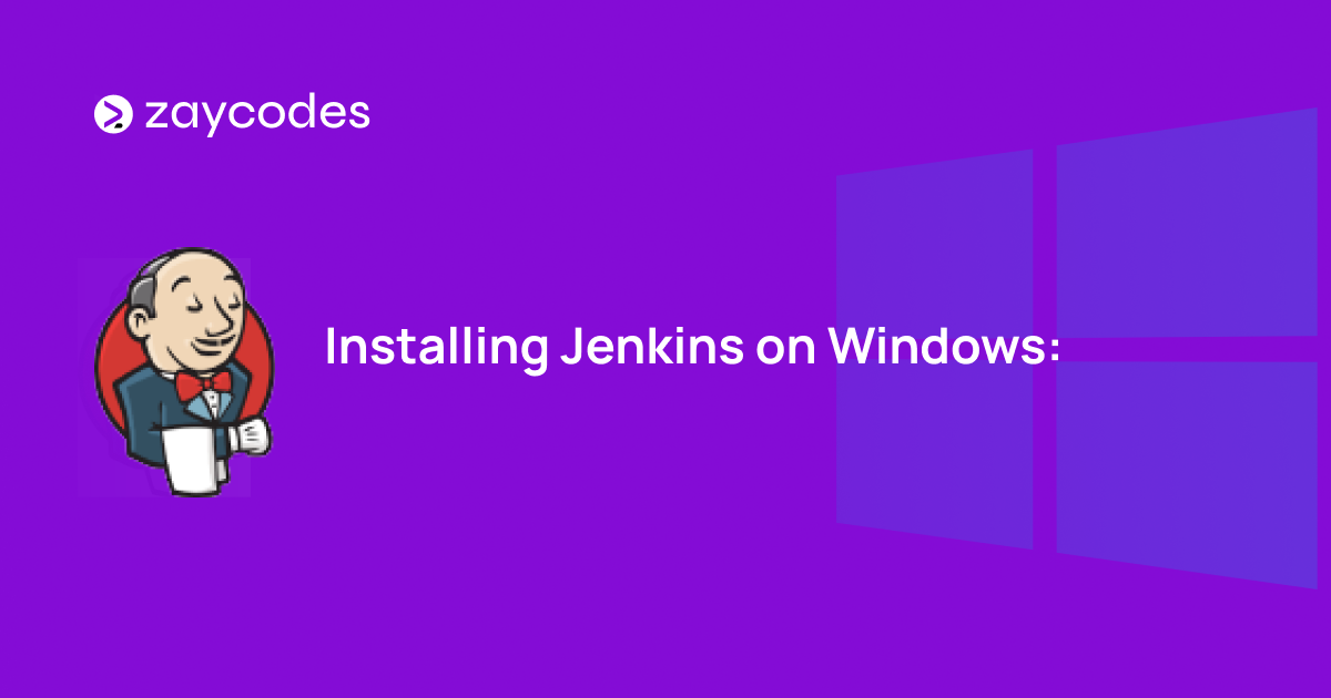 Installing Jenkins on Windows. How to Install Jenkins on Windows | by ...