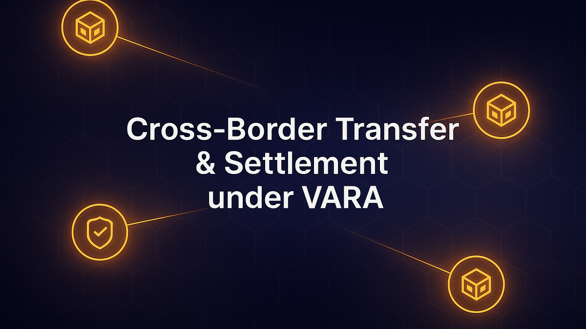 Part 3: Cross-Border Transfer & Settlement under VARA: What You Need to  Know | by Beyondi | Beyondi | The Web3 Company