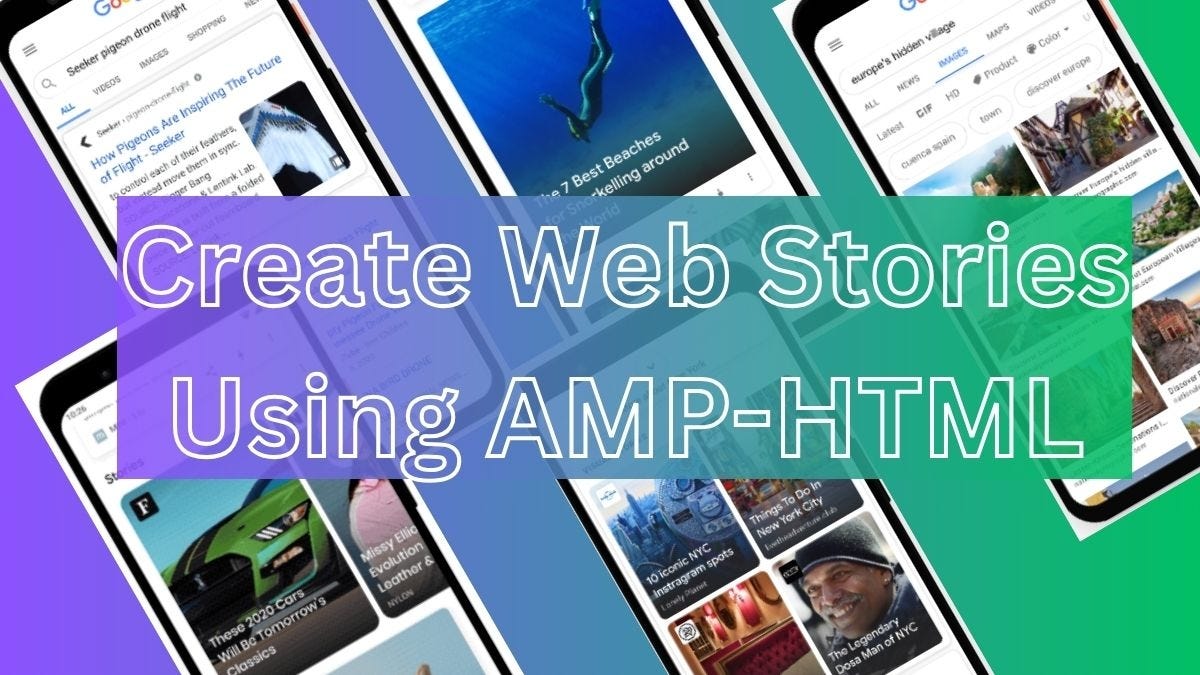 How to Create a Web Story by Writing Static AMP-HTML Code with ...