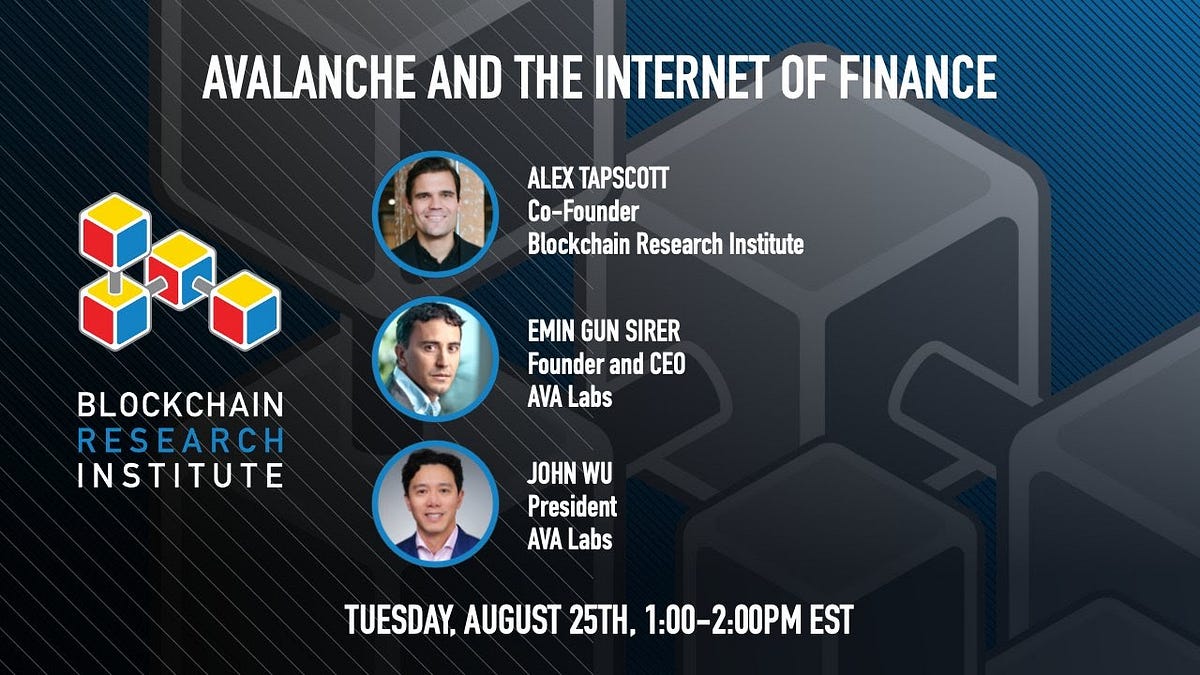 Recap: Avalanche and The Internet of Finance with the Blockchain Research  Institute | by Avalanche | Avalanche | Medium