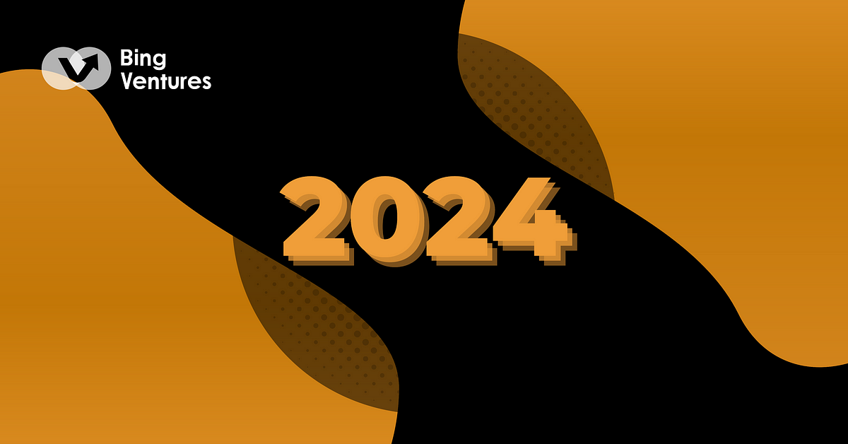 2024：新周期，新问题，新概念 - Bing Ventures - Medium