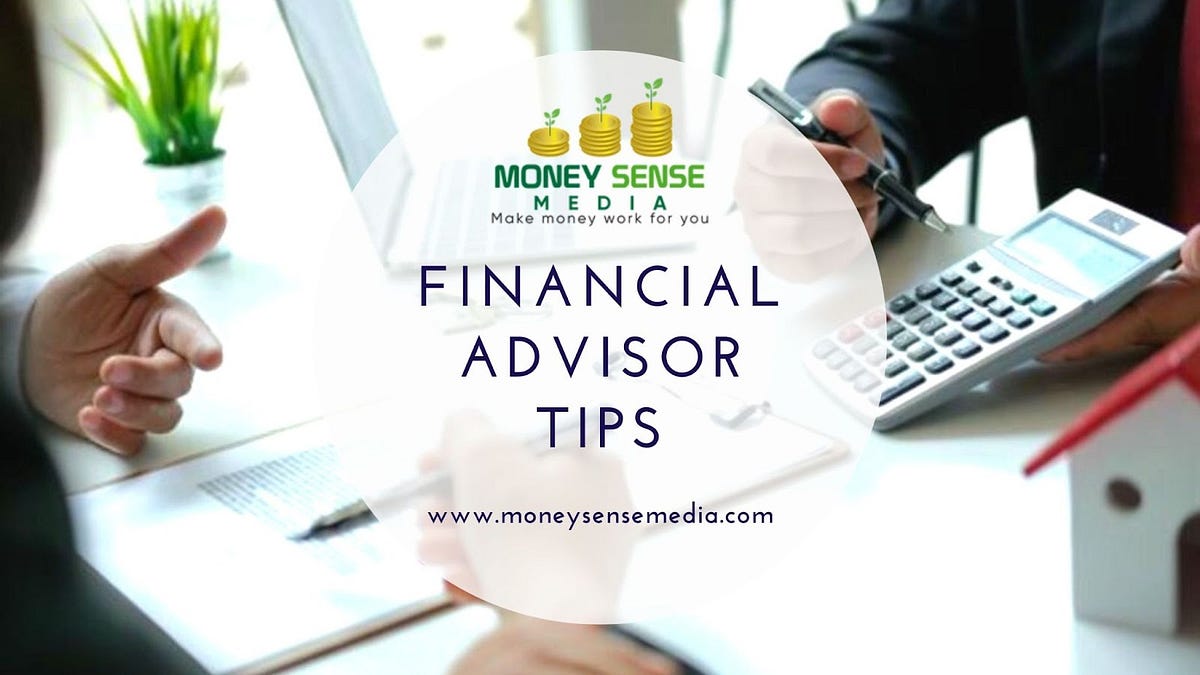 Navigating Investments: Simple Financial Advisor Tips for Big Wins | by
