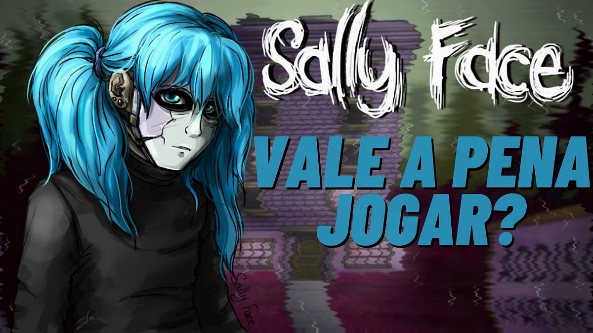 Sally Face — Vale a Pena Jogar? [Análise Completa] | by Magoverso | Medium