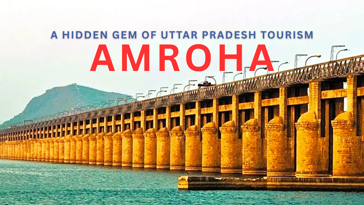 Discover Amroha: A Hidden Gem of Uttar Pradesh Tourism(325/788) | by ...