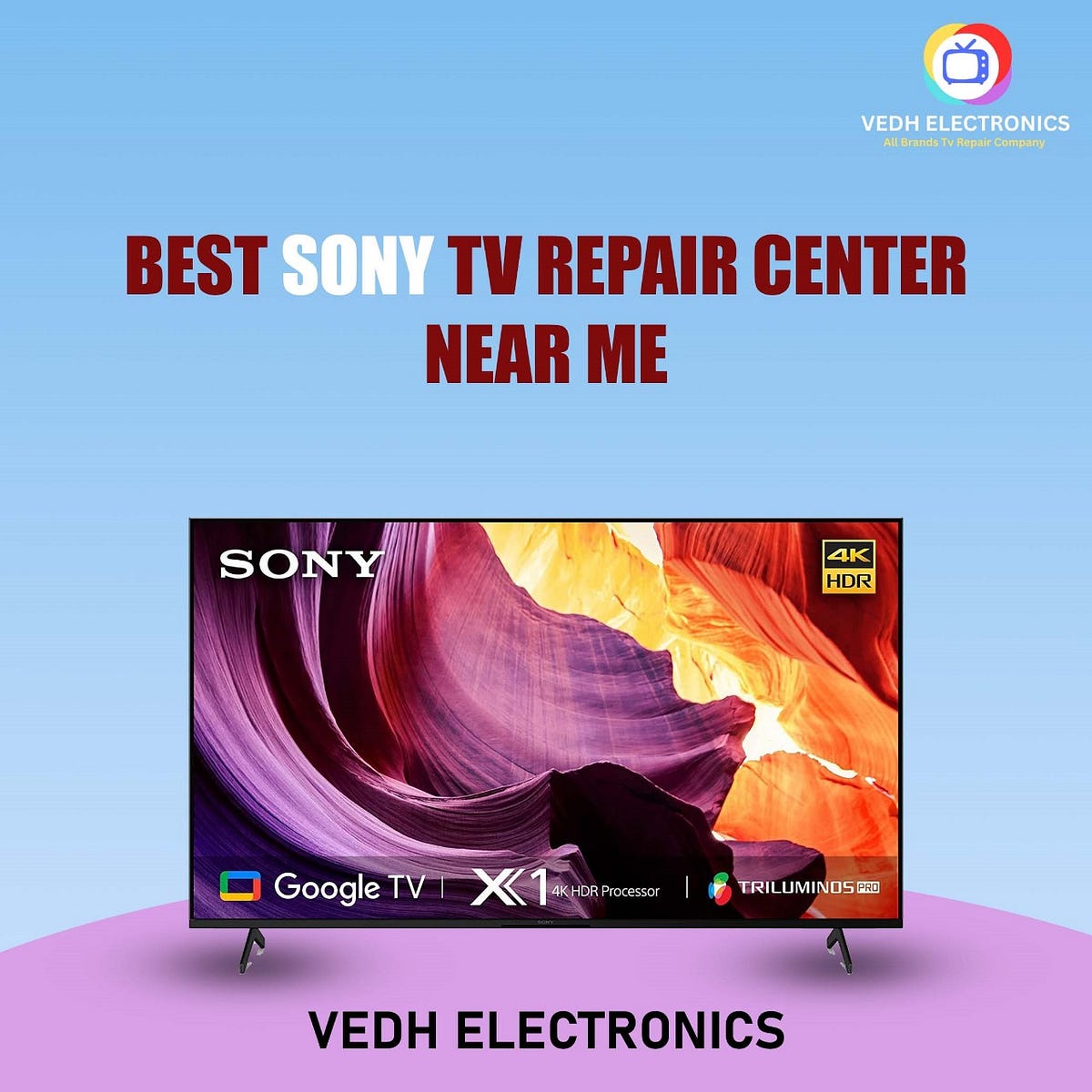 Best Sony Tv Repair Center Near Me- Vedh Electronics | by Designrose | Dec,  2023 | Medium