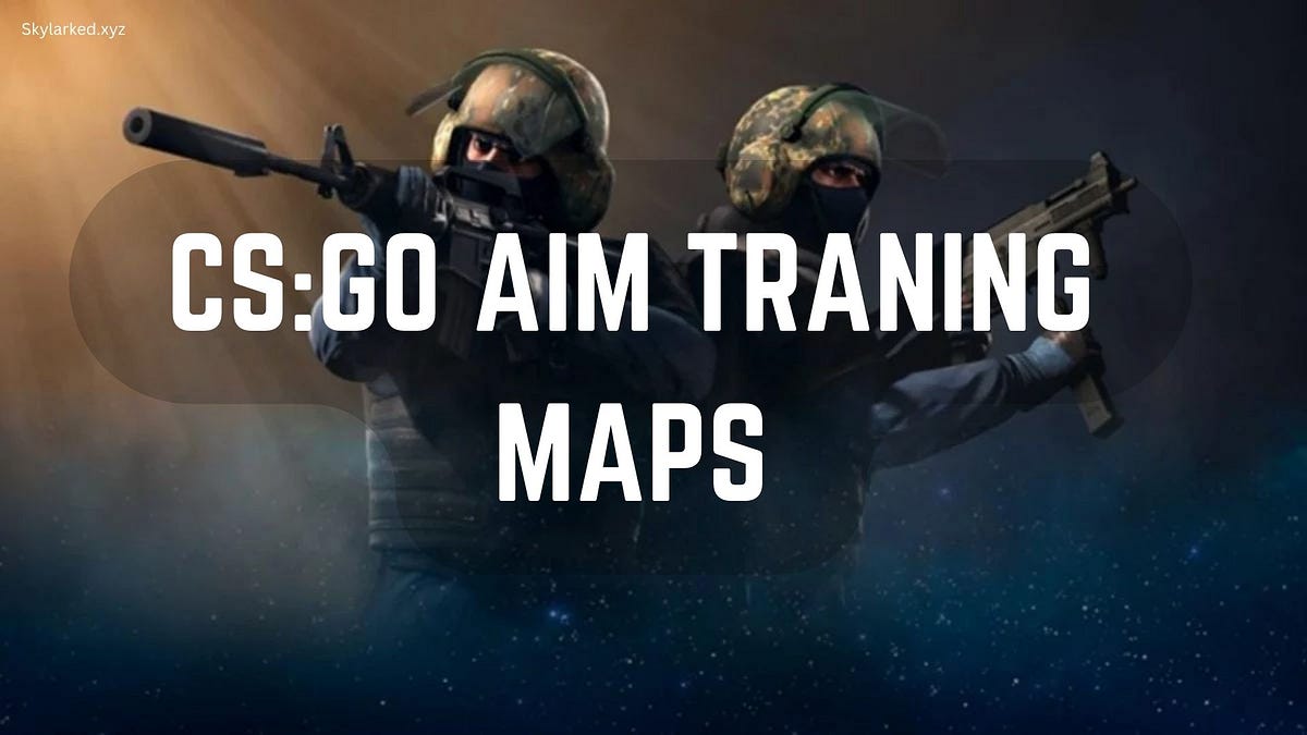 CS:GO Aim Training | Full Guide (2023) | by SultaNN | Medium