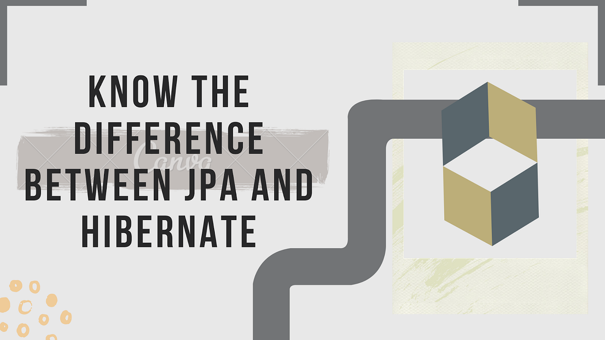 Understanding the distinctions between JPA and Hibernate | by Raghul ...