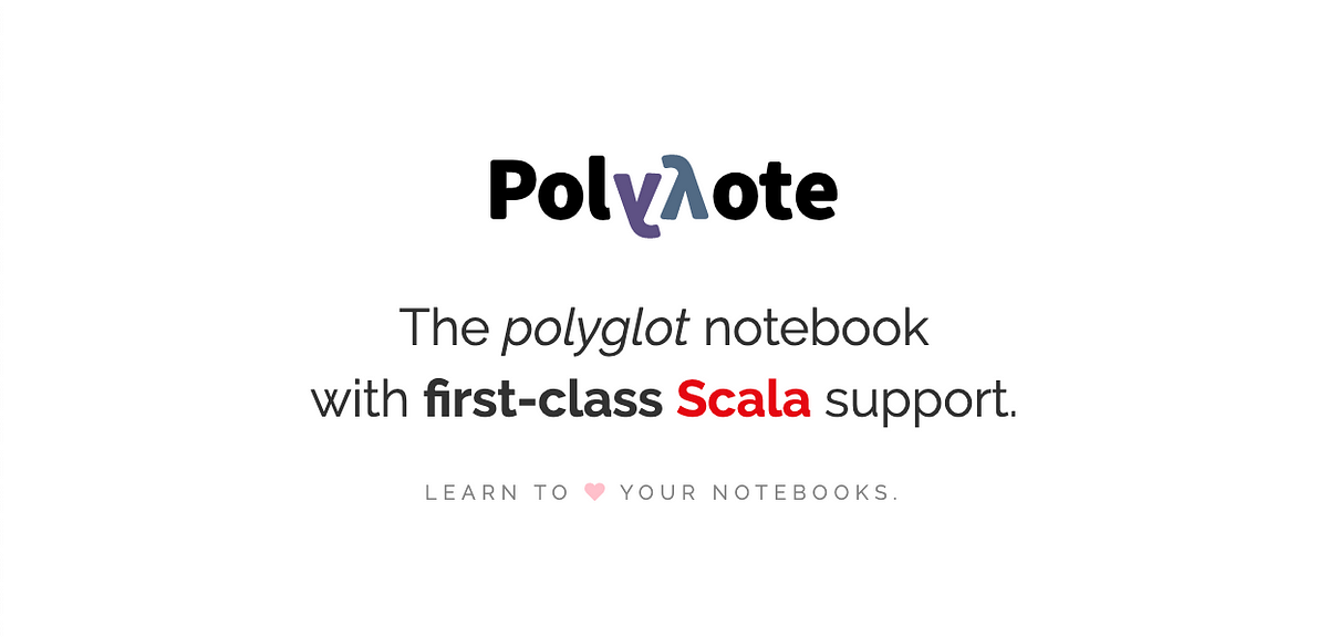 Open-sourcing Polynote: an IDE-inspired polyglot notebook